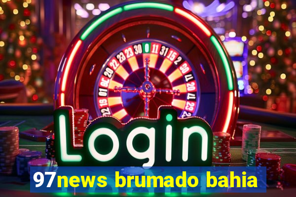 97news brumado bahia